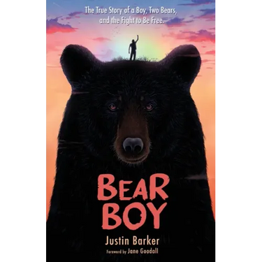 Bear Boy: The True Story of a Boy, Two Bears, and the Fight to Be Free