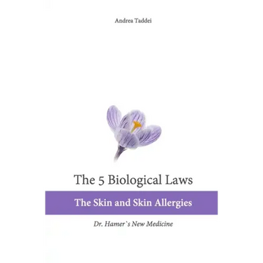The 5 Biological Laws: The Skin and Skin Allergies: Dr. Hamer's New Medicine