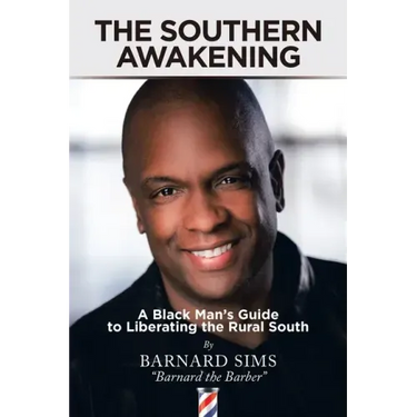 The Southern Awakening: A Black Man's Guide to Liberating the Rural South