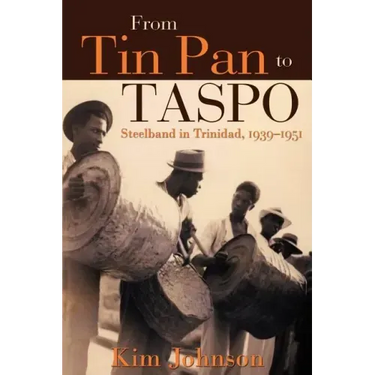 From Tin Pan to Taspo: Steelband in Trinidad, 1939-1951