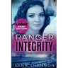 Ranger Integrity: A Small-town Christian Romantic Suspense (Large Print)