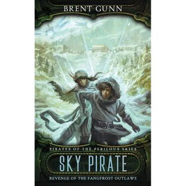 Sky Pirate: Revenge of the Fangfrost Outlaws