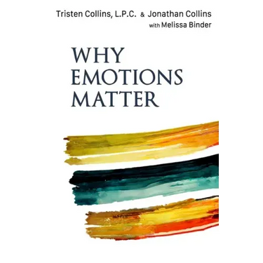 Why Emotions Matter: Recognize Your Body Signals. Grow in Emotional Intelligence. Discover an Embodied Spirituality.