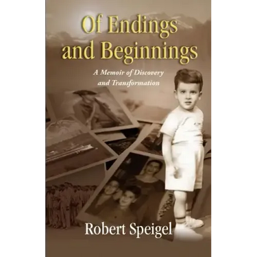 Of Endings and Beginnings: A Memoir of Discovery and Transformation
