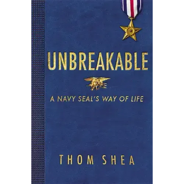 Unbreakable: A Navy Seal's Way of Life