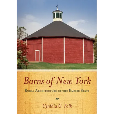 Barns of New York: Rural Architecture of the Empire State