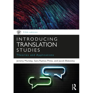 Introducing Translation Studies: Theories and Applications
