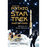 From The Potato to Star Trek and Beyond: Memoirs of a Rocket Scientist