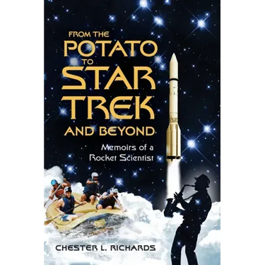 From The Potato to Star Trek and Beyond: Memoirs of a Rocket Scientist