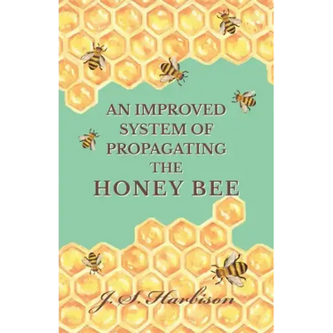 An Improved System of Propagating the Honey Bee