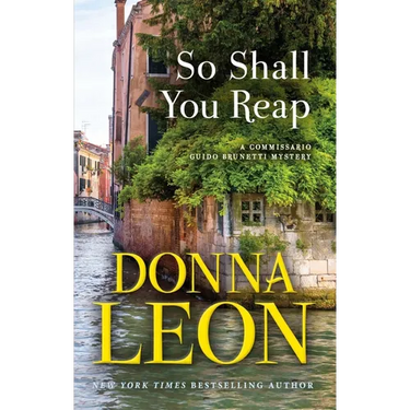 So Shall You Reap: A Commissario Guido Brunetti Mystery