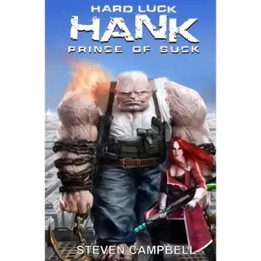 Hard Luck Hank: Prince of Suck
