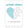 A Walk in my Stilettos: 111 Affirmations to Help You Heal