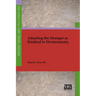 Adopting the Stranger as Kindred in Deuteronomy