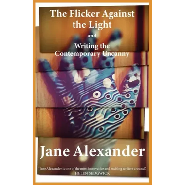The Flicker Against the Light and Writing the Contemporary Uncanny