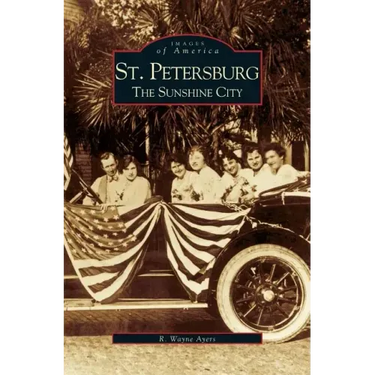 St. Petersburg: The Sunshine City