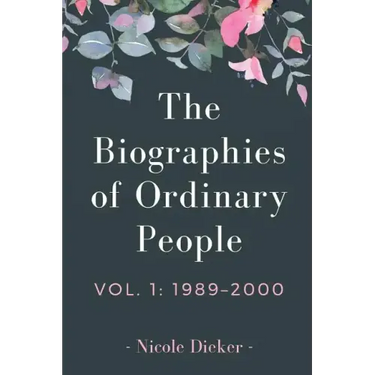 The Biographies of Ordinary People: Volume 1: 1989-2000