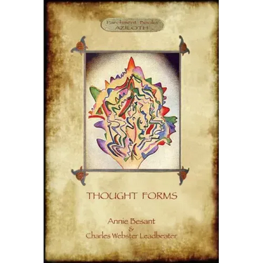 Thought-Forms; with entire complement of original colour illustrations (Aziloth Books)