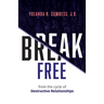 Break Free from the Cycle of Destructive Relationships
