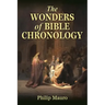 The Wonders of Bible Chronology