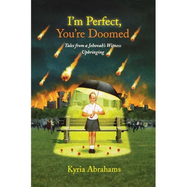 I'm Perfect, You're Doomed I'm Perfect, You're Doomed: Tales from a Jehovah's Witness Upbringing Tales from a Jehovah's Witness Upbringing