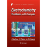 Electrochemistry: The Basics, with Examples