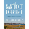 A Nantucket Experience: A Year in the Life of a Wash Ashore