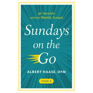 Sundays on the Go: 90 Seconds with the Weekly Gospel, Year a
