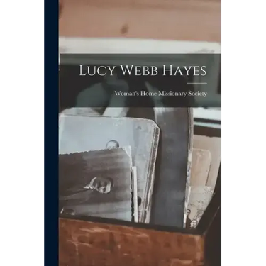 Lucy Webb Hayes