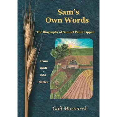 Sam's Own Words: The Biography of Samuel Paul Crippen