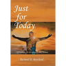 Just for Today: Affirmations for Becoming a Good Human