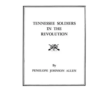 Tennessee Soldiers in the Revolution