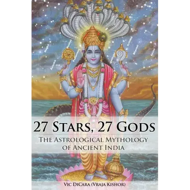 27 Stars, 27 Gods: The Astrological Mythology of Ancient India