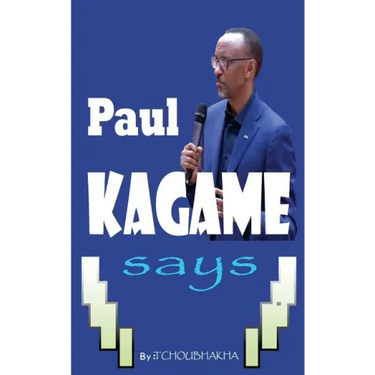 Paul KAGAME Says