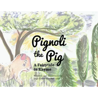Pignoli the Pig: A Fairytale in Rhyme