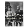 The Tehran Conference of 1943: The History of the First Meeting Between the Allies' Big Three Leaders during World War II