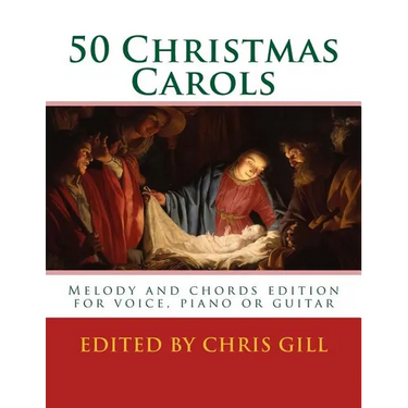 50 Christmas Carols: Melody and chords edition - for voice, piano or guitar