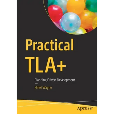 Practical Tla+: Planning Driven Development