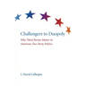 Challengers to Duopoly: Why Third Parties Matter in American Two-Party Politics