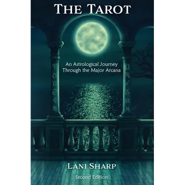 The TAROT An Astrological Journey Through the Major Arcana