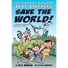 The Fantastic Flatulent Fart Brothers Save the World!: A Thriller Adventure that Truly Stinks; US edition