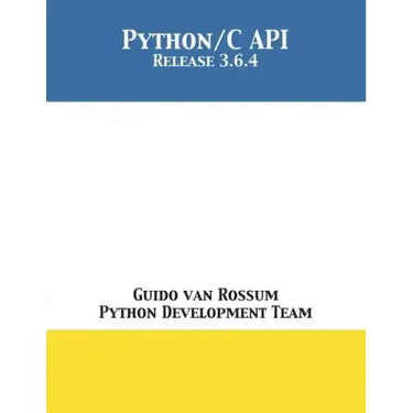 The Python/C API: Release 3.6.4