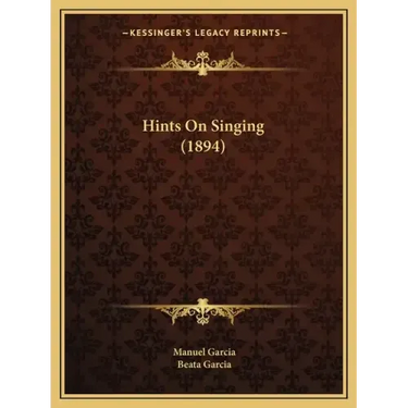 Hints on Singing (1894)