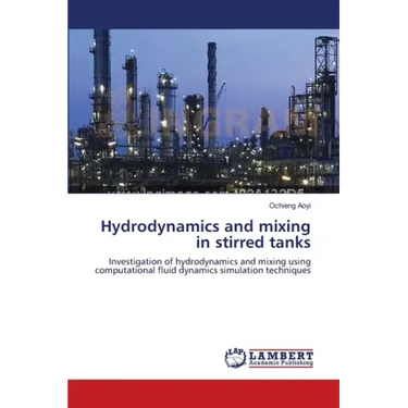 Hydrodynamics and mixing in stirred tanks