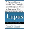 The First Year Lupus: An Essential Guide for the Newly Diagnosed