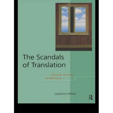 The Scandals of Translation: Towards an Ethics of Difference