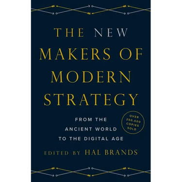 The New Makers of Modern Strategy: From the Ancient World to the Digital Age