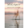 Who Am I?: A Rediscovery of Purpose