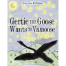 Gertie the Goose Wants to Vamoose