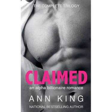 Claimed: The Complete Trilogy (An Alpha Billionaire Romance)